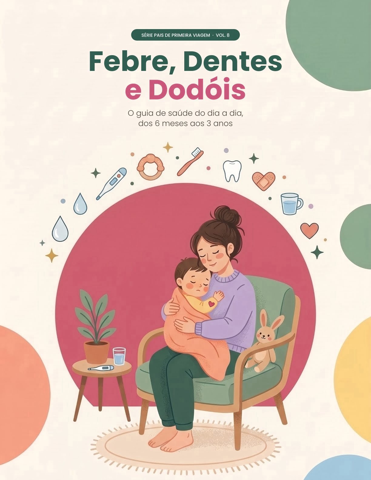 Febre, Dentes e Dodóis